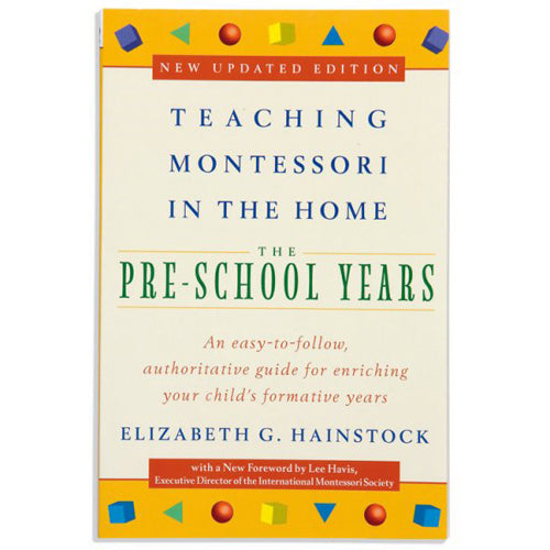 Montessori Book: Teaching Mont. In The Home, Presch
