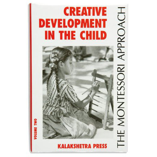 Montessori Book: Creat. Dev. In The Child Vol. 2 Ks
