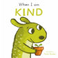 Book: First Behaviours: When I am Kind
