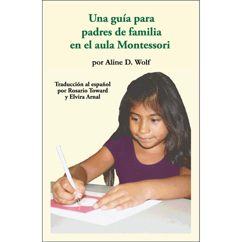 Montessori Book: A Parent's Guide (Spanish)