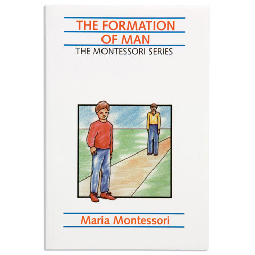 Montessori Book: The Formation Of Man