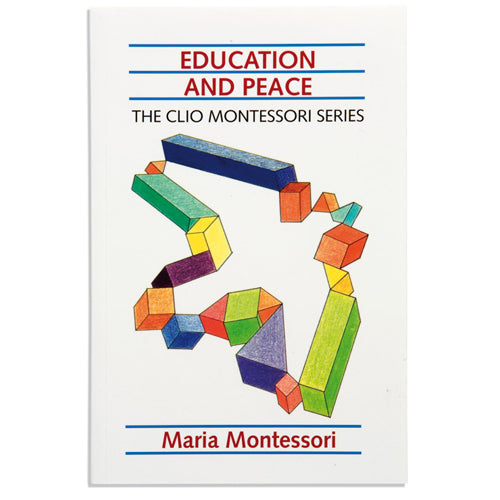 Montessori Book: Education And Peace